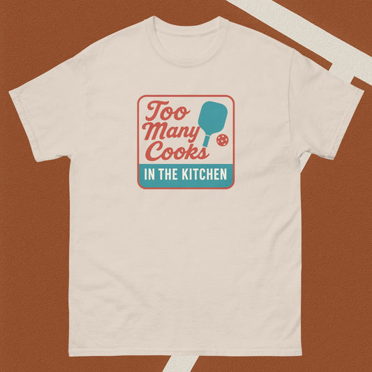 Too Many Cooks in the Kitchen Tee
